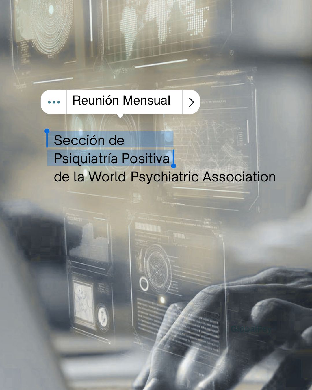 Reunión mensual de la Sección de Psiquiatría Positiva de la World Psychiatric Association (WPA)